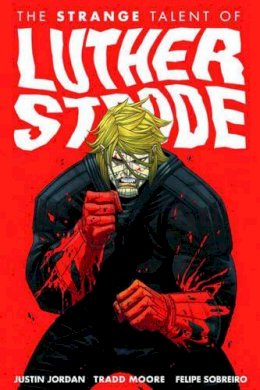 Justin Jordan - Luther Strode Volume 1 - 9781607065319 - V9781607065319