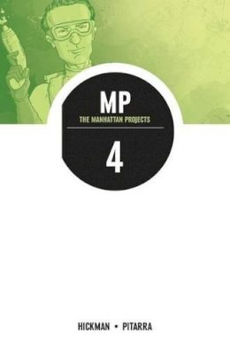 Jonathan Hickman - The Manhattan Projects Volume 4 - 9781607069614 - V9781607069614