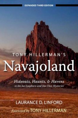 Laurance Linford - Tony Hillerman's Navajoland: Hideouts, Haunts, and Havens in the Joe Leaphorn and Jim Chee Mysteries - 9781607811374 - V9781607811374