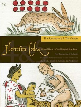 Bernardino de Sahagún - Florentine Codex: Books 4 and 5: Book 4 and 5: The Soothsayers, the Omens (Florentine Codex: General History of the Things of New Spain) - 9781607811602 - V9781607811602