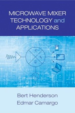 Edmar Camargo - Microwave Mixer Technology and Applications - 9781608074891 - V9781608074891