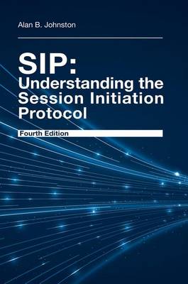 Alan Johnston - SIP: Understanding the Session Initiation Protocol: 2015 - 9781608078639 - V9781608078639