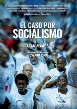 Alan Maass - El Argumento Por Socialismo: Spanish Language Edition - 9781608461943 - V9781608461943