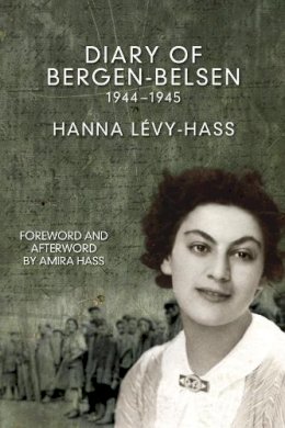 Hanna Levy-Hass - The Diary of Bergen-Belsen: 1944-1945 - 9781608464609 - V9781608464609