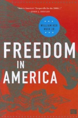 Muir, William Ker, Jr. - Freedom in America - 9781608718443 - V9781608718443