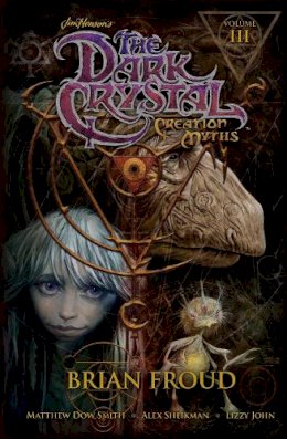 Jim Henson - Jim Henson´s The Dark Crystal: Creation Myths Vol. 3 - 9781608864355 - V9781608864355