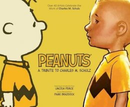 Charles M Schulz - Peanuts: A Tribute to Charles M. Schulz - 9781608867141 - V9781608867141