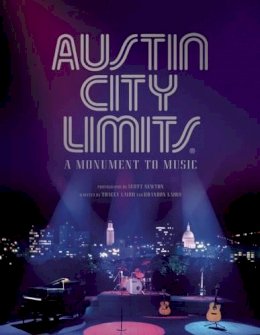 Tracey Laird - Austin City Limits: A Monument to Music - 9781608874965 - V9781608874965