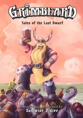 Samwise Didier - Grimbeard: Tales of the Last Dwarf - 9781608879199 - 9781608879199