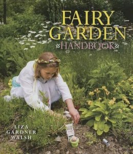 Liza Gardner Walsh - FAIRY GARDEN HANDBOOK - 9781608932146 - V9781608932146