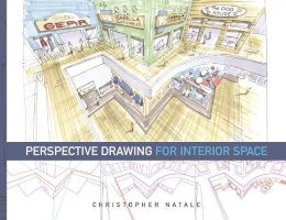 Christopher Natale - Perspective Drawing for Interior Space - 9781609010713 - V9781609010713