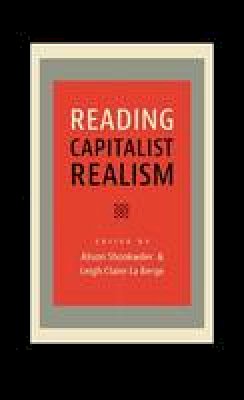 Alison Shonkwiler (Ed.) - Reading Capitalist Realism - 9781609382346 - V9781609382346