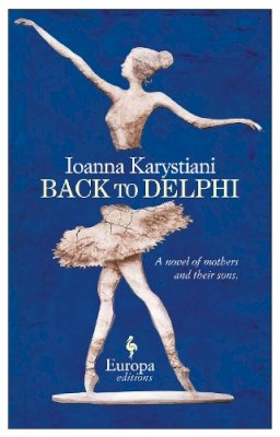 Ioanna Karystiani - Back to Delphi - 9781609450908 - V9781609450908