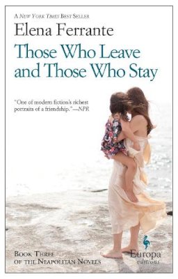 Elena Ferrante - Those Who Leave and Those Who Stay - 9781609452339 - V9781609452339