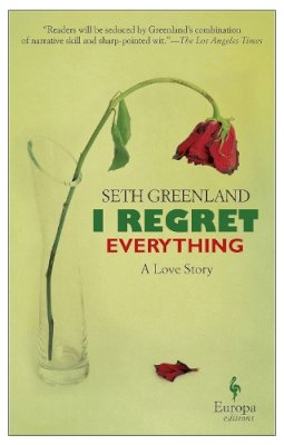 Seth Greenland - I Regret Everything - 9781609452476 - V9781609452476