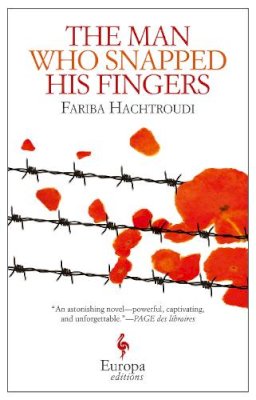 Fariba Hachtroudi - The Man Who Snapped His Fingers - 9781609453060 - V9781609453060