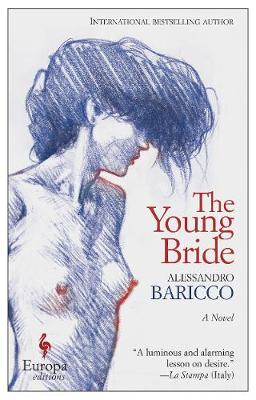 Alessandro Baricco - The Young Bride - 9781609453343 - V9781609453343