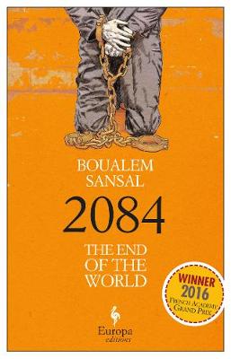 Boualem Sansal - 2084: The End of the World - 9781609453664 - V9781609453664