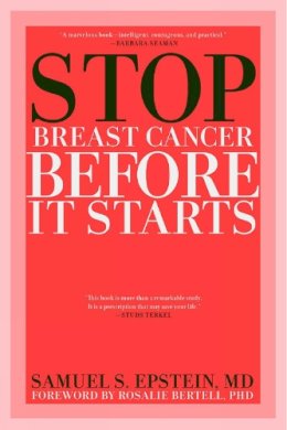 Epstein, Samuel S., - Stop Breast Cancer Before it Starts - 9781609804886 - V9781609804886