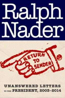 Ralph Nader - Return to Sender - 9781609806262 - V9781609806262