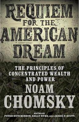 Kelly Nyks - Requiem For The American Dream: The Principles of Concentrated Weath and Power - 9781609807368 - V9781609807368