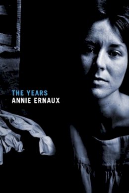 Annie Ernaux - The Years - 9781609807870 - V9781609807870