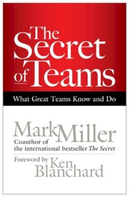 Mark R. Miller - The Secret of Teams - 9781609940935 - V9781609940935