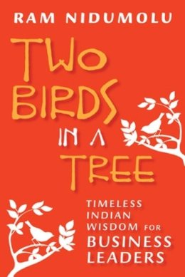 Ram Nidumolu - Two Birds in a Tree - 9781609945770 - V9781609945770