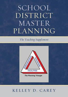 Kelley D. Carey - School District Master Planning: The Teaching Supplement - 9781610487740 - V9781610487740