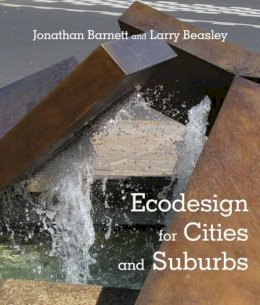 Jonathan Barnett - Ecodesign for Cities and Suburbs - 9781610913423 - V9781610913423