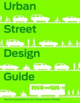 National Association Of City Transportation Officials - Urban Street Design Guide - 9781610914949 - V9781610914949