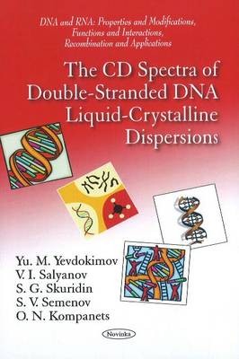 Yu M. Yevdokimov - CD Spectra of Double-Stranded DNA Liquid-Crystalline Dispersions - 9781611229936 - V9781611229936