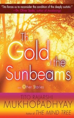 Tito Rajarshi Mukhopadhyay - The Gold of the Sunbeams: And Other Stories - 9781611452532 - V9781611452532