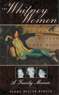 Flora Miller Biddle - Whitney Women and the Museum They Made - 9781611454024 - V9781611454024