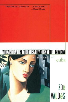 Zoe Valdes - Yocandra in the Paradise of Nada - 9781611459333 - V9781611459333