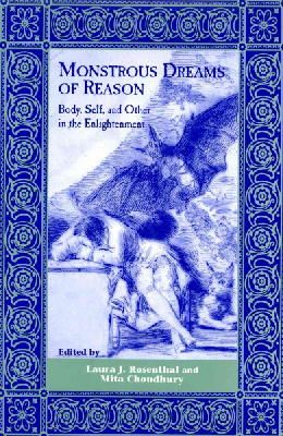 Mita Choudhury (Ed.) - Monstrous Dreams of Reason: Body, Self, and Other in the Enlightenment - 9781611481266 - V9781611481266