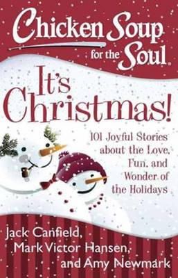 Canfield, Jack; Hansen, Mark Victor - Chicken Soup for the Soul: It's Christmas! - 9781611599251 - V9781611599251