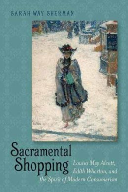 Sarah Way Sherman - Sacramental Shopping - 9781611684377 - V9781611684377