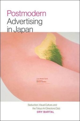 Ory Bartal - Postmodern Advertising in Japan - 9781611686548 - V9781611686548