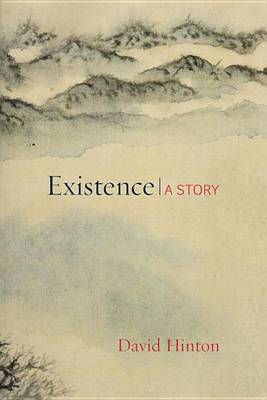 David Hinton - Existence: A Story - 9781611803389 - V9781611803389