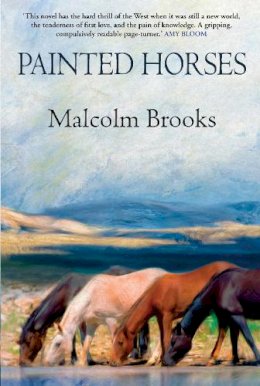 Malcolm Brooks - Painted Horses - 9781611855562 - V9781611855562