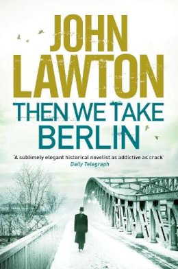 John Lawton - Then We Take Berlin - 9781611855654 - V9781611855654