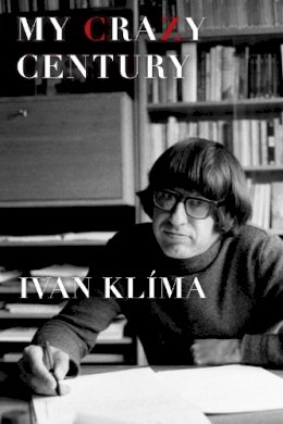 Ivan Klima - My Crazy Century - 9781611855708 - V9781611855708