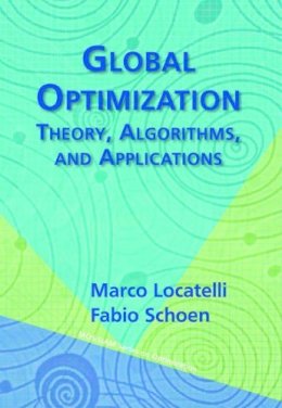 Marco Locatelli - Global Optimization: Theory, Algorithms, and Applications - 9781611972665 - V9781611972665