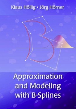 Klaus Höllig - Approximation and Modeling with B-Splines - 9781611972948 - V9781611972948