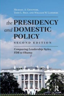 Michael A. Genovese - Presidency and Domestic Policy: Comparing Leadership Styles, FDR to Obama - 9781612053028 - V9781612053028