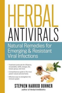 Stephen Harrod Buhner - Herbal Antivirals: Natural Remedies for Emerging & Resistant Viral Infections - 9781612121604 - V9781612121604