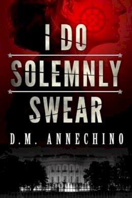 D. M. Annechino - I Do Solemnly Swear - 9781612184227 - V9781612184227