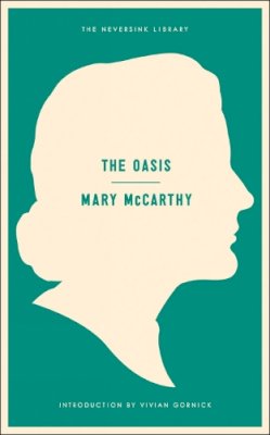 McCarthy, Mary; Gornick, Vivian - Oasis: a Novel - 9781612192284 - V9781612192284