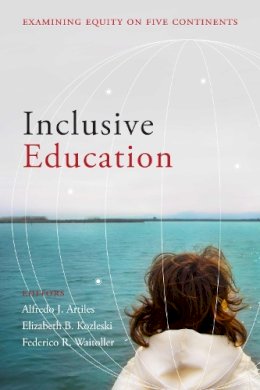 . Ed(S): Artiles, Alfredo J.; Kozleski, Elizabeth B.; Waitoller, Federico R. - Inclusive Education - 9781612501154 - V9781612501154